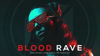 Dark Techno / Hard Dance / Psytrance Mix 'BLOOD RAVE vol.1' - EDM Party