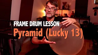 Pyramid (Lucky 13) : Frame Drum Lesson