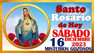 SANTO ROSARIO DE HOY SABADO 16 DE DICIEMBRE DE 2023 🌹 Misterios GOZOSOS 🌹 SANTO ROSARIO MEDITADO 🌹
