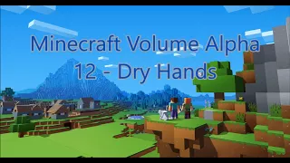 C418 - Dry Hands ( Minecraft Volume Alpha 12 ) ( Piano 1 )