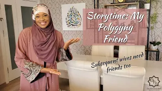 Storytime: My Polygyny Friend