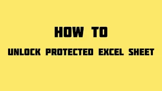 How to unlock Protected Excel Sheets without Password