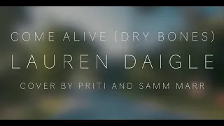 Come Alive (Dry Bones) || Lauren Daigle || Cover by Douglas Ministries feat. Priti and Samuel