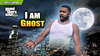 GTA5 Tamil | FRANKLIN Become GHOST in GTA 5 | Tamil Games |