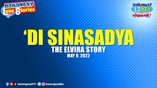 Barangay Love Stories: Buhay-binata si mister kaya nasulot si misis (Elvira Story)