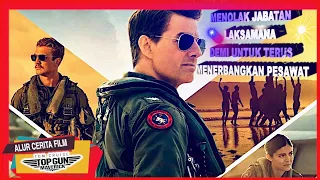 LEGENDA PILOT TOP GUN KAPTEN MEVERICK TURUN TANGAN MENYELESAIKAN MISI BERBAHAYA Alur Cerita Film