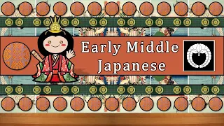 EARLY MIDDLE JAPANESE LANGUAGE