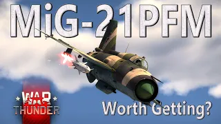 Should You Grind the MiG-21PFM? | Review/Buyer's Guide | War Thunder