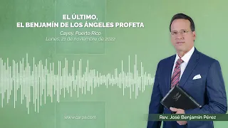 El último, el Benjamín de los Ángeles Profeta