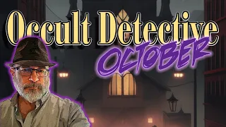 Occult Detective October!