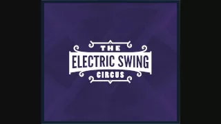 Electric Swing Circus - Bella Belle - Electro Swing