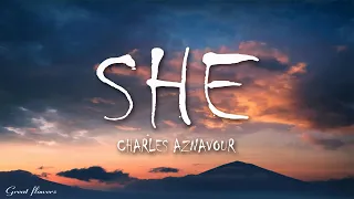 Charles Aznavour - She (Lyrics)