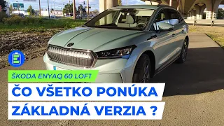 TEST Škoda ENYAQ 60 Loft 132kW. Čo všetko ponúka základná verzia a motorizácia?