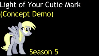 Light of Your Cutie Mark (Concept Demo)