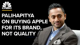 Chamath Palihapitiya: Apple Is 'No Different Than Louis Vuitton Or Any Other Luxury Good' | CNBC