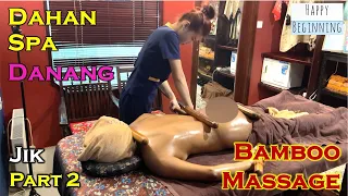 Dahan Spa Bamboo Massage Part 2 (Da Nang, Vietnam)