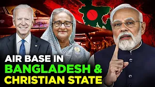 Foreign country asking for airbase in Bangladesh, to carve out Christian state says Bangladesh