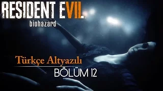 Resident Evil 7: Biohazard - Türkçe Altyazılı Senaryo - Bölüm 12 - Ele Avuca Sığ, Eveline !