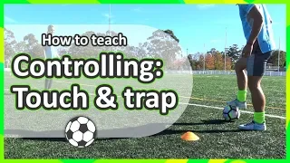 #5. How to teach: Controlling › Touch & trap | Soccer skills in PE (grade K-6)