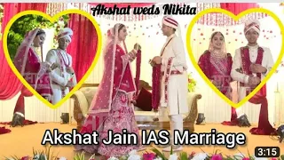 IAS Akshat Jain weds Nikita Bafna | Royal Marriage Wedding Shadi Function Full Video | UPSC Topper