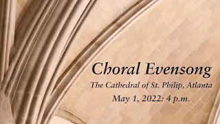 Choral Evensong on the Third Sunday of Easter (May 1, 2022)