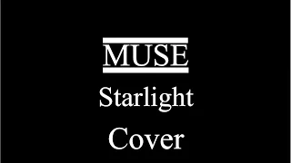 Muse Starlight - Cover w/ Manson DL-1