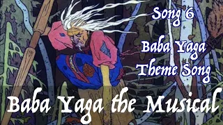 6. Baba Yaga Theme Song