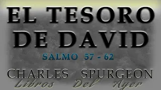 EL TESORO DE DAVID (SALMO 57 - 62)