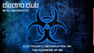 ELECTRO EBM CYBER INDUSTRIAL MIX – THE PLEASURE OF SIN