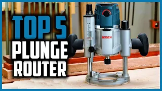 Top 5 Best Plunge Router in 2024