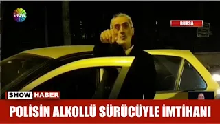 Polisin alkollü sürücüyle imtihanı