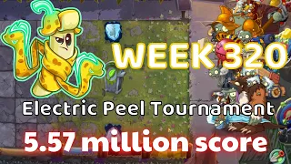 PvZ 2 Electric Peel Tournament Week 320, 5.57 million, Have a strategy using Free Plants, season 65