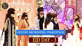 Good Morning Pakistan | Eid Special Day 3 | Top Pakistani Show