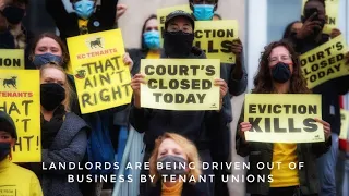 Landlords Are Being Driven Out Of Business By Tenant Unions