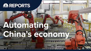 How China is using automation to reshape its economy | CNBC Reports