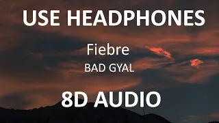 BAD GYAL - FIEBRE ( 8D Audio ) 🎧