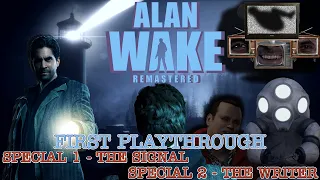 Alan Wake (Remastered) - Special Episodes "The Signal" + "The Writer" : First Playthrough | The End.