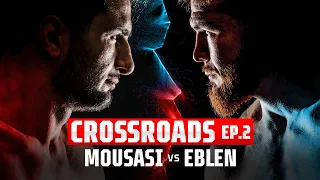 Bellator 282 Gegard Mousasi vs. JohnnyEblen | CROSSROADS Episode 2