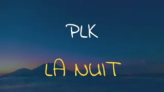 🎧 PLK - LA NUIT (SLOWED & REVERB)