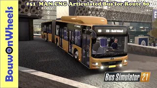 Bus Simulator 21 || Gameplay | #51  MAN CNG Articulated Bus for Route 80