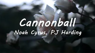 PJ Harding , Noah Cyrus - Cannonball (Lyrics)