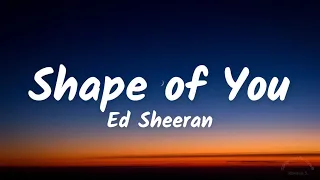 Ed Sheeran - Shape Of You (Lyrics) | Wiz Khalifa,  Rema, Selena Gomez, Sam Smith...Mix