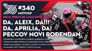Lap 76 340 | MotoGP Catalunya 2023: Da, Aleix, da!!! | Da, Aprilia, da! | Peccov novi rođendan.