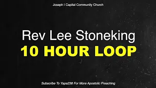Rev Lee Stoneking Preaching | LEE STONEKING 10 HOUR LOOP