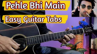 Pehle Bhi Main - Animal | Easy Guitar Tabs Lesson | Vishal Mishra