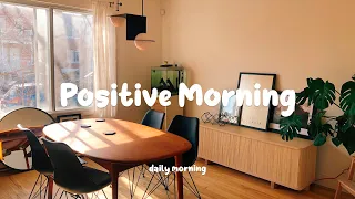 [作業用BGM] 聴くとポジティブな気持ちになる心地よい音楽 - Positive Morning - Daily Morning