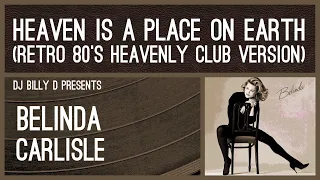 Belinda Carlisle - Heaven is a Place on Earth (Retro 80’s Heavenly Club Mix)