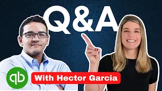 Answers to your Quickbooks questions with Hector Garcia CPA