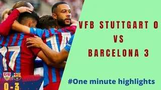 Vfb Stuttgart 0 VS Barcelona 3 |Preseason Friendly Match 2021 | Depay Goal is outstanding 🔥🔥🔥