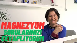 Magnezyum ile ilgili Sorularınızı Cevaplıyorum